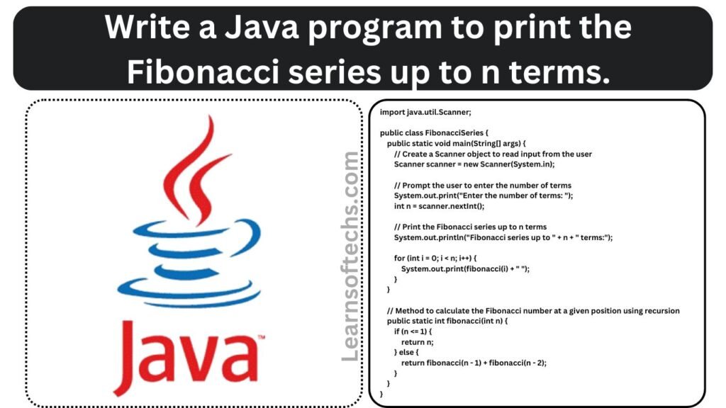  Java program to print the Fibonacci series up to n terms.