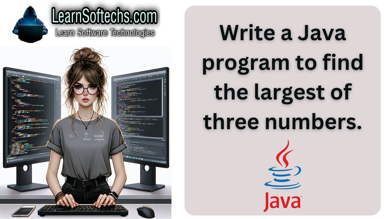 Write a Java program to find the largest of three numbers.