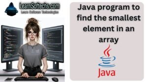 Java program to find the smallest element in an array